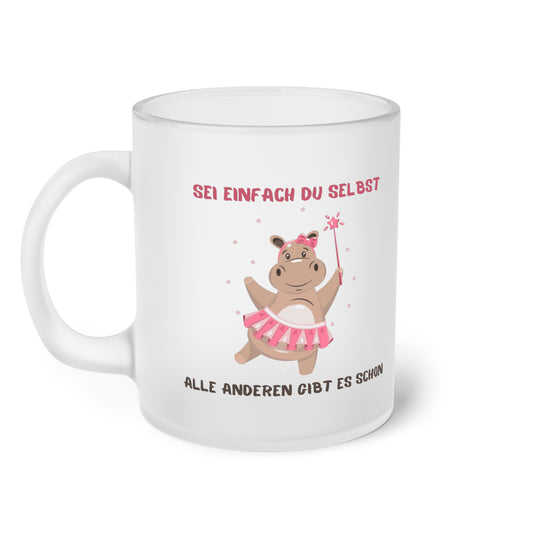 Sei einfach Du selbst. Alle anderen gibt es schon (2) - Milchglas Tasse