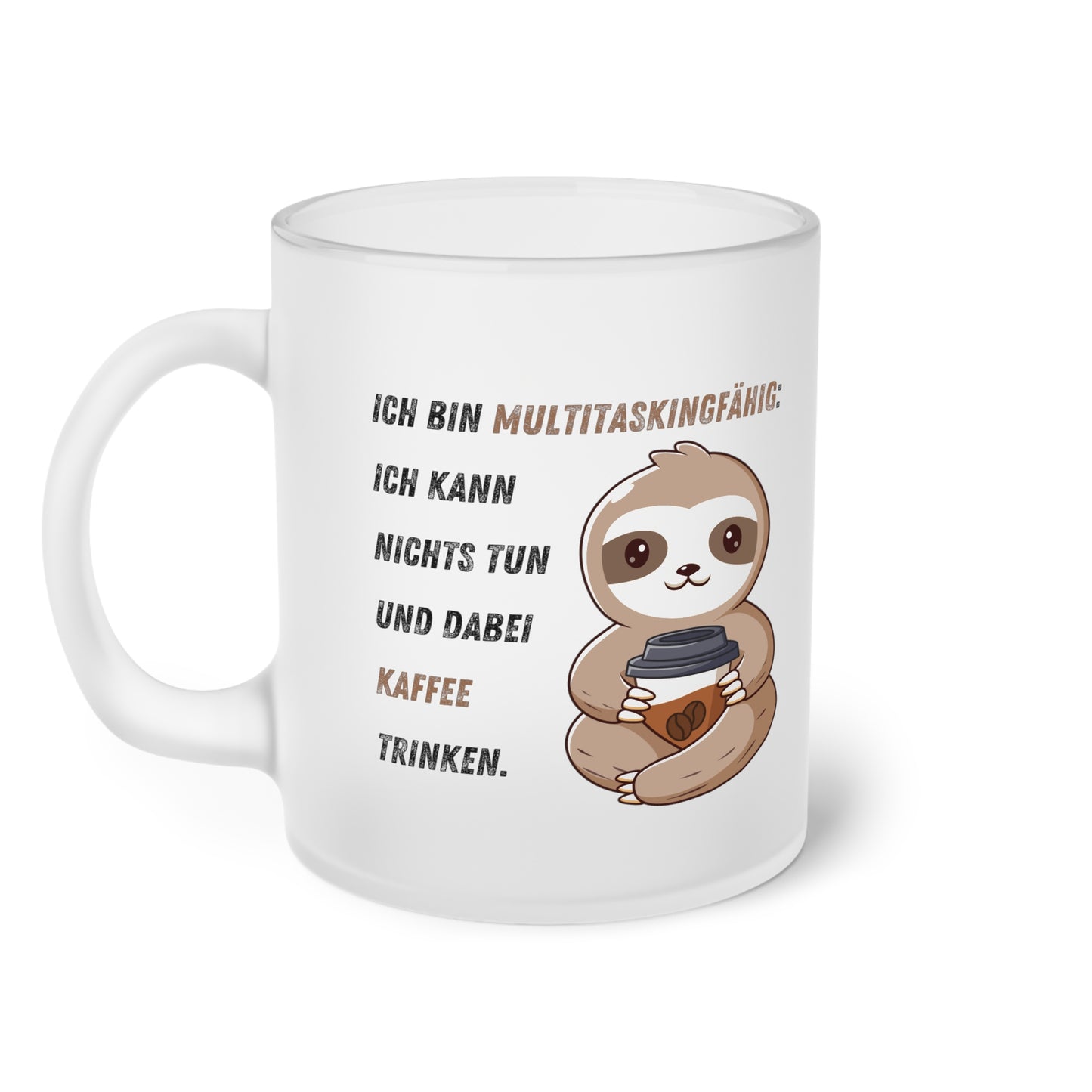 Ich bin multitaskingfähig.  (2) - Milchglas Tasse