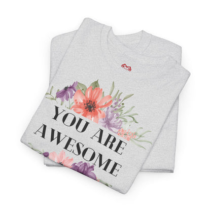 You are awesome - T-shirt