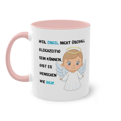 Weil Engel nicht überall gleichzeitig sein können, gibt es Menschen wie Dich! - Zwei-Ton-Tasse