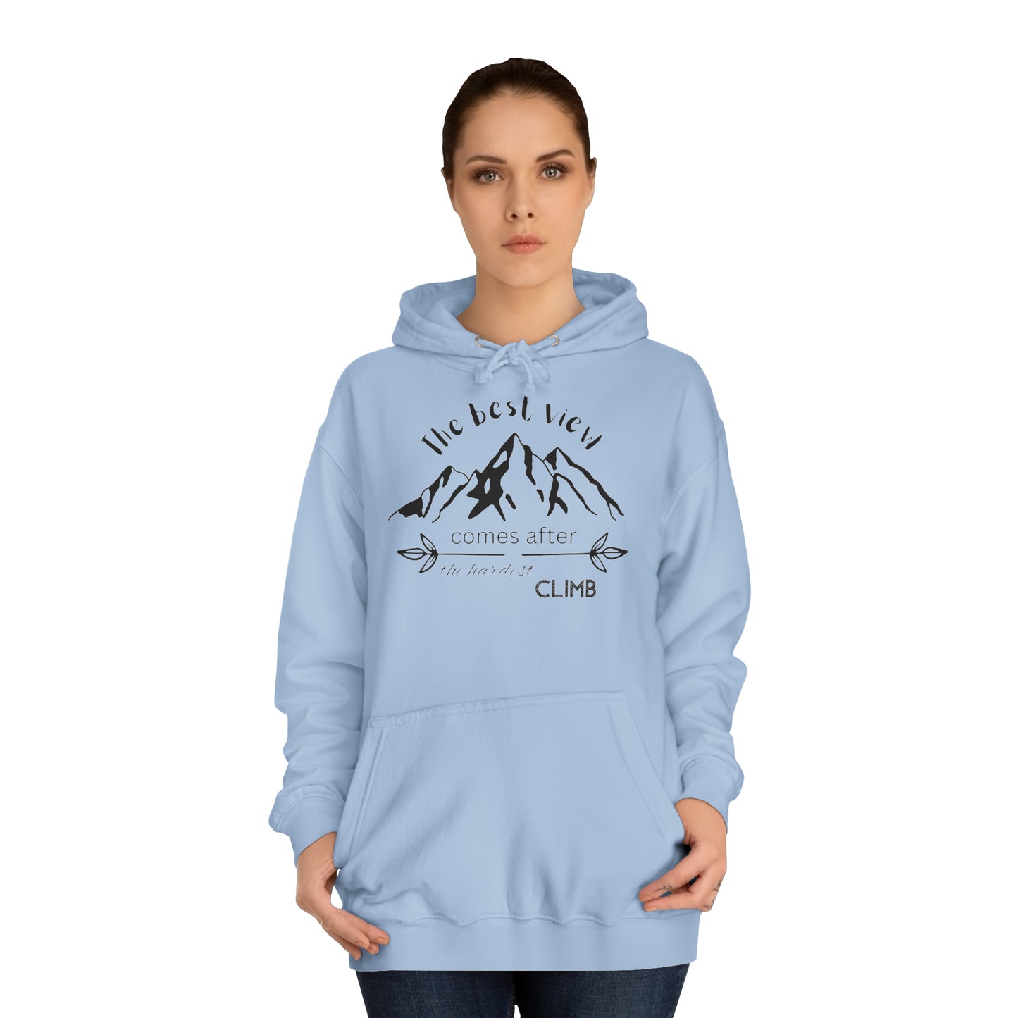 Unisex Hoodie - The best view comes after the hardest climb