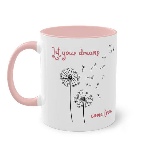 Let your dreams comes true - Zwei-Ton-Tasse