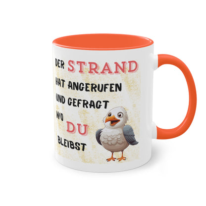 Der Strand hat angerufen und gefragt, wo Du bleibst - Zwei-Ton-Kaffeetasse