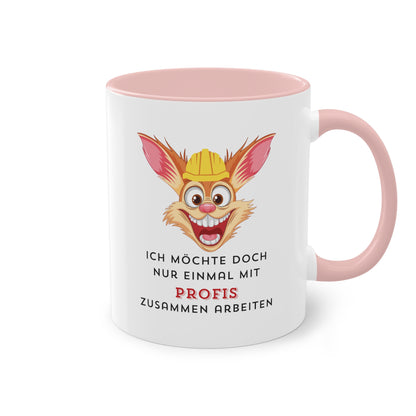 Ich möchte doch nur einmal mit Profis - Zwei-Ton-Kaffeetasse