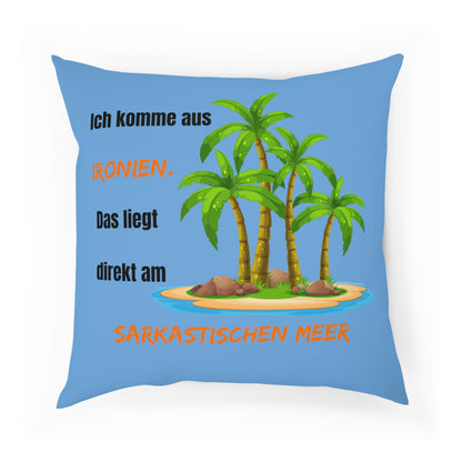 Ich komme aus Ironien - Sofa-/Dekokissen