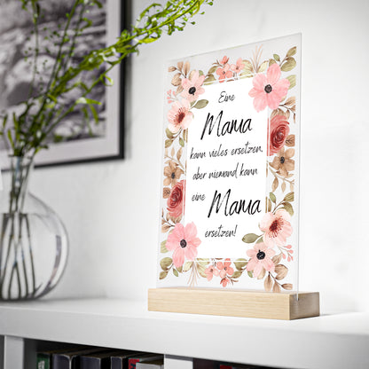 A mom can replace many things but no one can replace a mom - acrylic signs with wooden stand