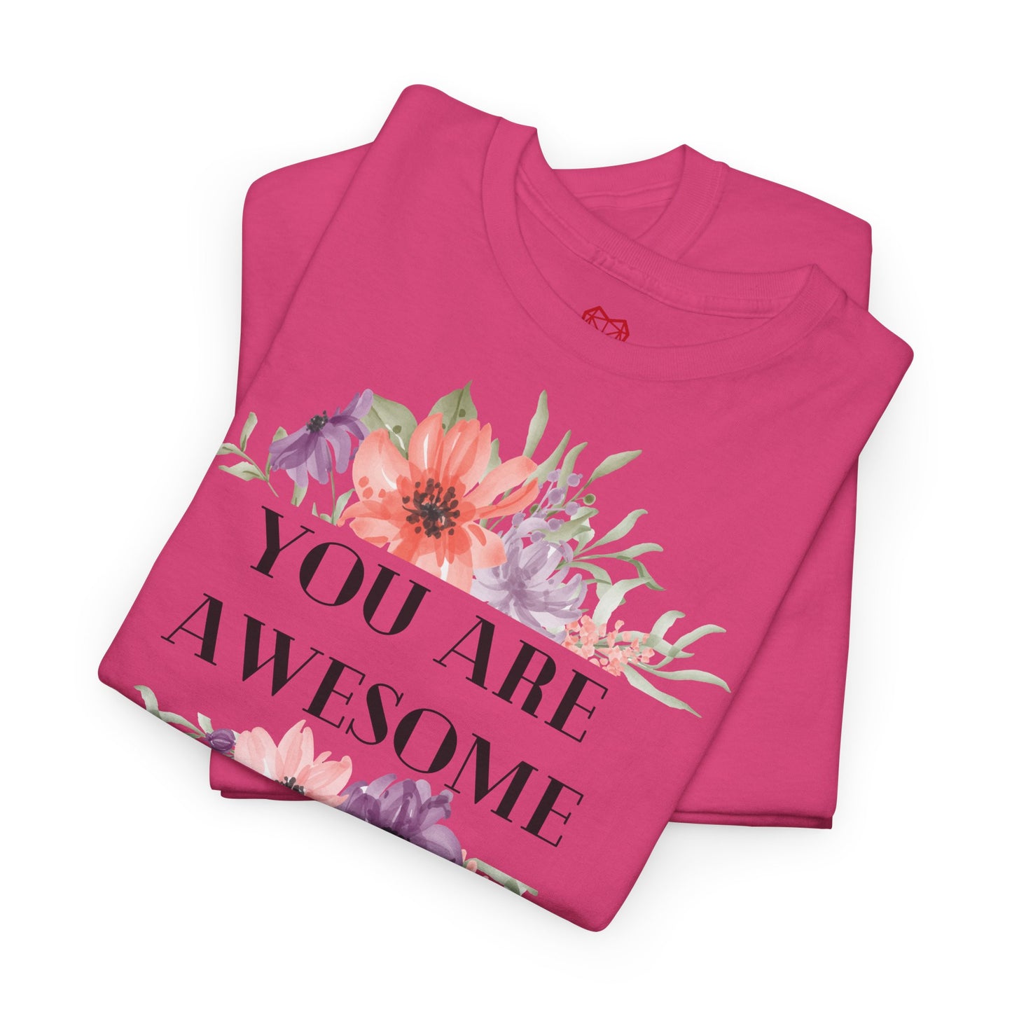 You are awesome - T-shirt