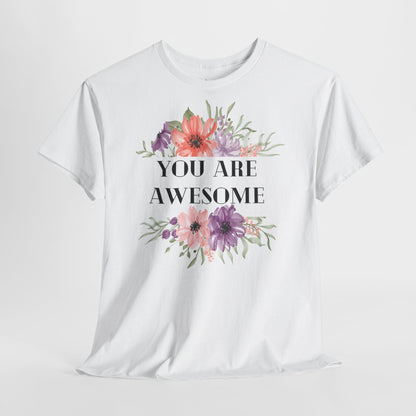 You are awesome - T-shirt