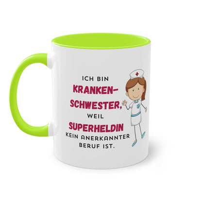 Ich bin Krankenschwester, weil Superheldin kein anerkannter Beruf ist - Zwei-Ton-Tasse