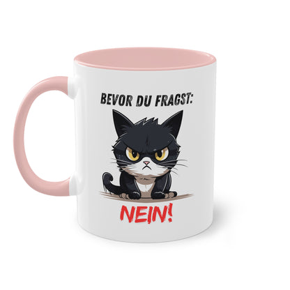 Bevor Du fragst: Nein! - Zwei-Ton-Tasse